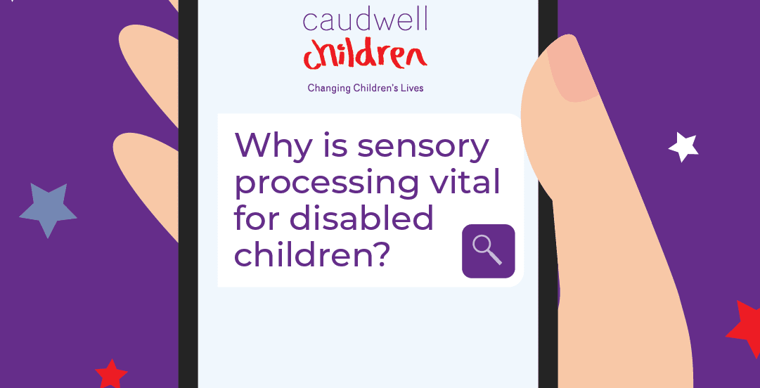 Why is sensory processing vital for disabled children?